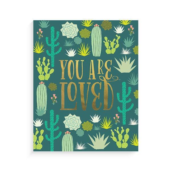 You Are Loved - Cactus