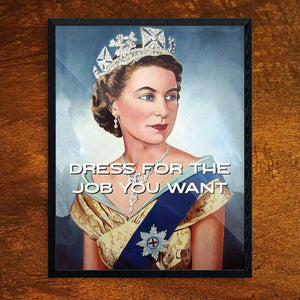 Dress for the Job You Want Print 11X14