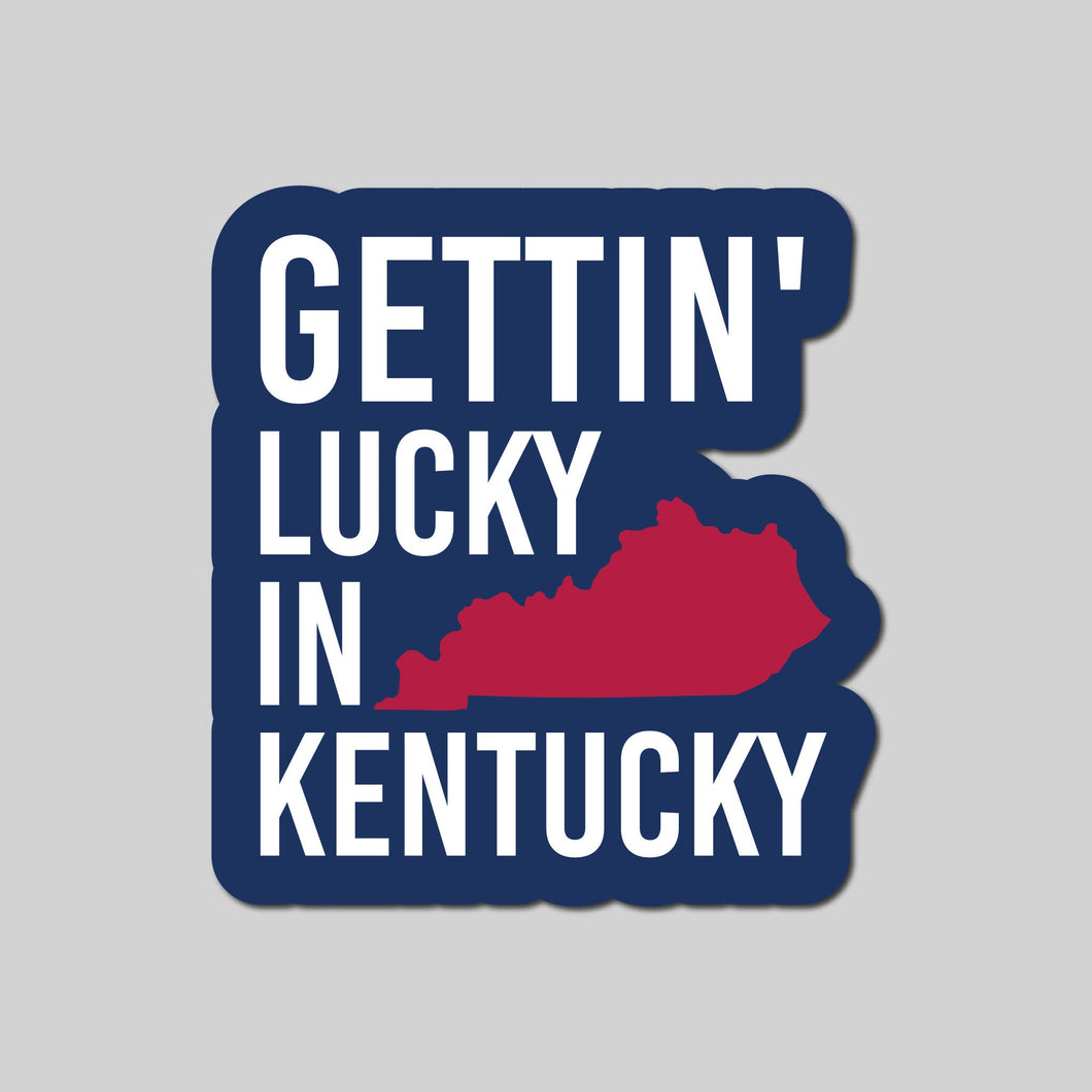 Gettin' Lucky In Kentucky Sticker