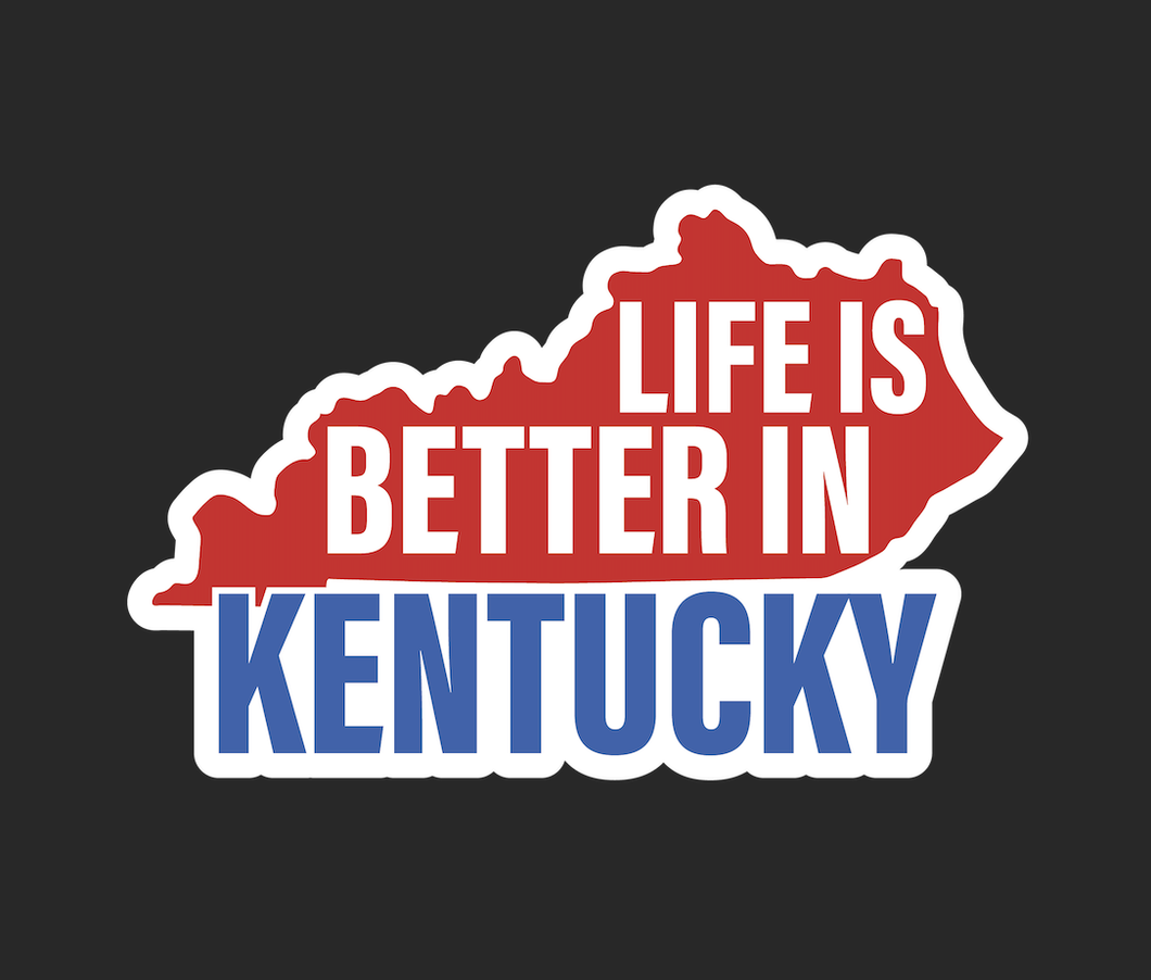 Life Is Better In Kentucky Sticker
