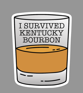 I Survived Kentucky Bourbon Sticker