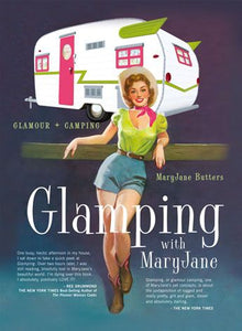 Glamping with Mary Jane