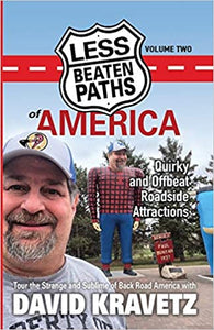 Less Beaten Paths of America: Quirky and Offbeat Roadside Attractions Paperback
